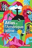 Atlas de l'Amérique latine (Atlas Monde) (French Edition) by