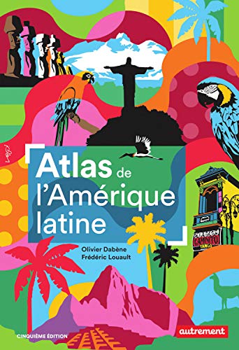 Atlas de l'Amérique latine (Atlas Monde) (French Edition) by Olivier Dabène