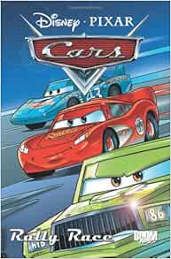 Amazon.com: Cars: Rally Race (Disney Pixar (Quality)): 9781608865178 ...