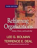 Reframing Organizations : Artistry, Choice, and Leadership, Bolman, Lee G. and Deal, Terrence E., 0787964271