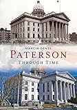 Paterson Through Time (America Through Time) by 