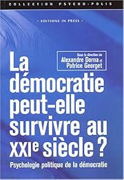 La  démocratie peut-elle survivre au XXIe siècle ?