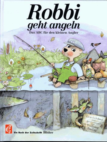 Robbi Geht Angeln Das Abc Fur Den Kleinen Angler Buch Pdf Wolfgang Freitag Blininexon
