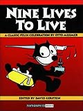 Nine Lives to Live: A Classic Felix Celebration Nine Lives to Live: A Classic Felix Celebration