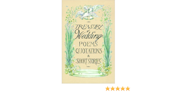 Treasury Of Wedding Poems Quotations And Short Stories Rosemary Fox Rosemary Fox 9780781806367 Amazon Com Books