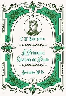A Primeira Oração de Paulo: Sermão Nº16