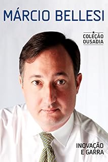 Livro Márcio Bellesi: Inovação e garra