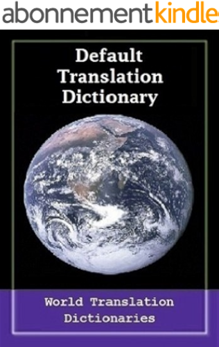 Download Default Translation Dictionary - French to English - Primary Dictionary (Dictionnaire Traduction par défaut - français vers l'anglais - Dictionnaire primaire) PDF