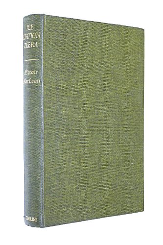Ice Station Zebra / Alistair Maclean