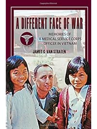A Different Face of War: Memories of a Medical Service Corps Officer in Vietnam (North Texas Military Biography and Memoir Series)