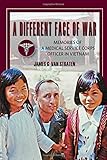 A Different Face of War: Memories of a Medical Service Corps Officer in Vietnam (North Texas Military Biography and Memoir Series)