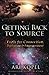 Getting Back to Source: Tools for Connection, Protection & Empowerment by Ari Kopel
