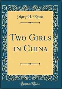 Two Girls In China Classic Reprint Mary H Krout