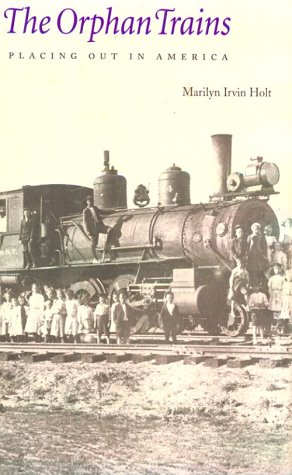 The Orphan Trains: Placing Out in America