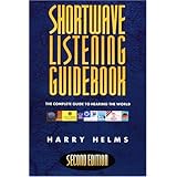 Shortwave Listening Guidebook: The Complete Guide to Hearing the World