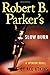 Robert B. Parker's Slow Burn (Spenser)