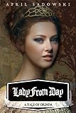 Lady From Day (A Tale of Orinda Book 1)