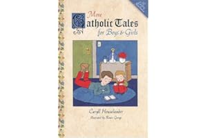More Catholic Tales for Boys and Girls