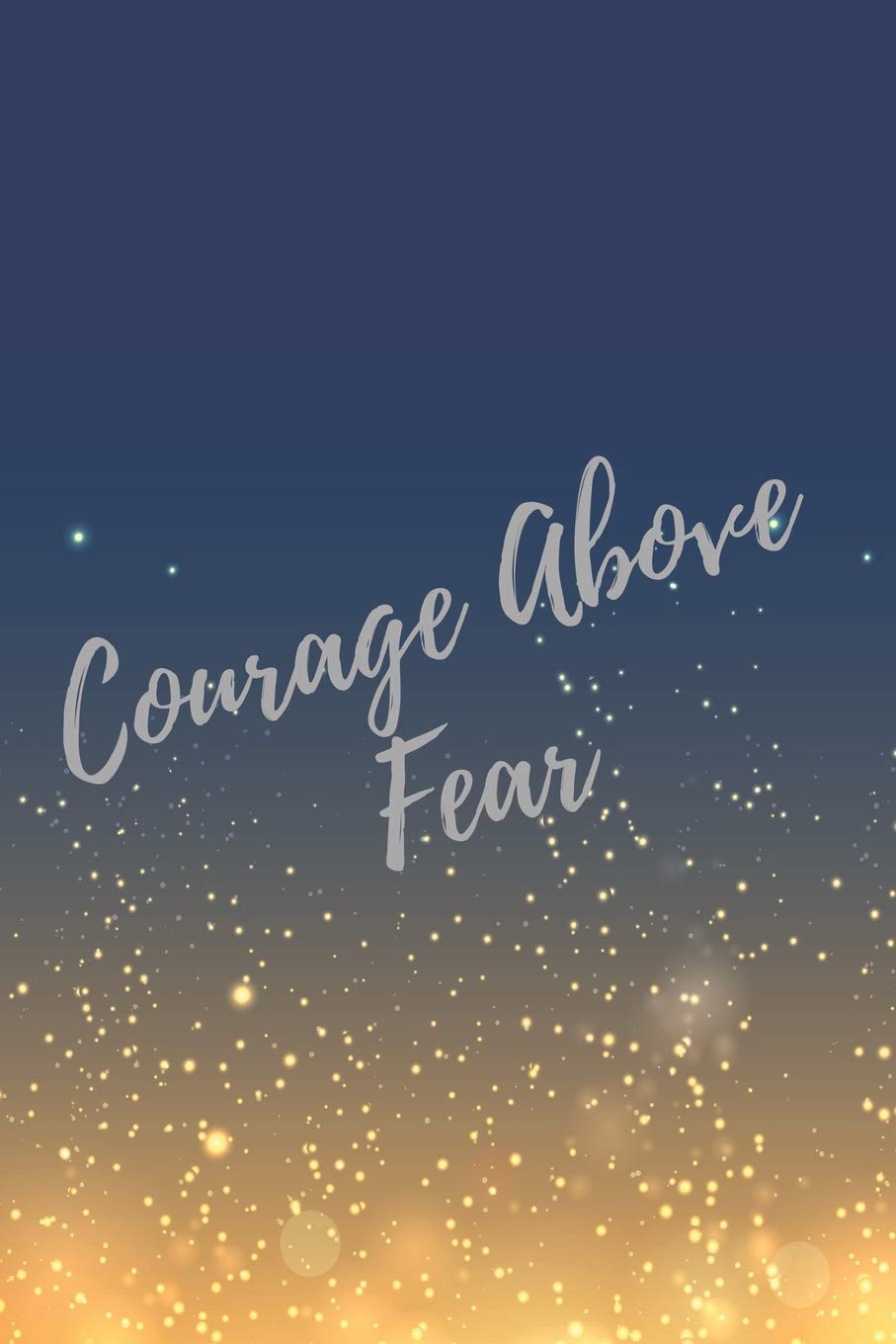 Courage Above Fear Super Boss Girl Boss Inspirational Quotes Journal Notebook Boss Appreciation Gifts Inspiration Journal For Boss Coworker Everyday Amazon Com Books
