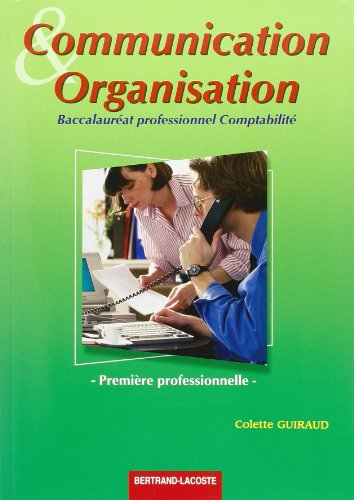 Communication et organisation, première professionnelle