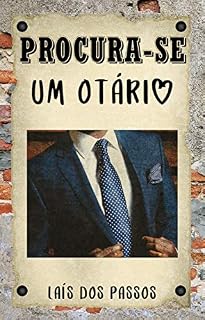 Livro Procura-se um Otário: Volume Único (Duologia Procura-se Livro 1)