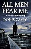 All Men Fear Me (Alafair Tucker Mysteries Book 8) by Donis Casey