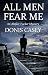 All Men Fear Me (Alafair Tucker Mysteries Book 8) by Donis Casey