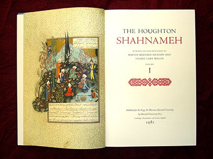 The Houghton Shahnameh: Volume 1: Historical background and Volume 2: Text, A limited facsimile edition of the Shahnama (Book of Kings) by 