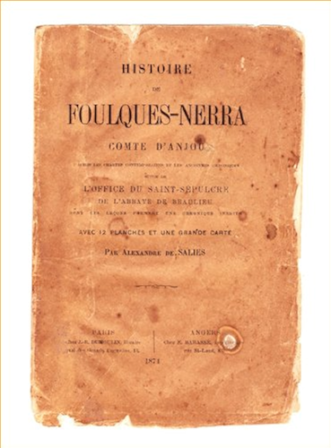 Download Histoire de Foulques-Nerra, Comte d'Anjou: La vie tumultueuse et passionnante d'un grand seigneur du XIe siècle... PDF