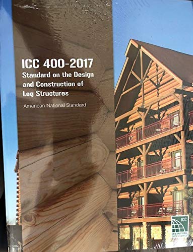 Standard on the Design and Construction of Log Structures ICC 400-2017