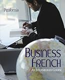 Business French: An Intermediate Course