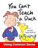 You Can't Teach a Duck by Sally Huss