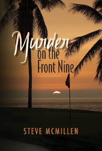 Murder On The Front Nine Mickke D Grand Strand Murder Mystery Book 1 - 