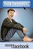 Mark Zuckerberg: Creator of Facebook: A Graphic Novel