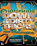 Photoshop Down & Dirty Tricks for Designers