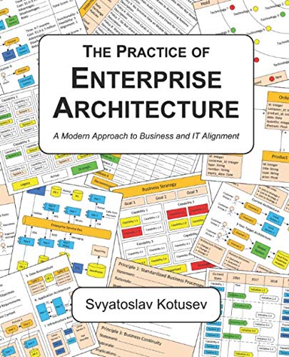 The Practice of Enterprise Architecture: A Modern Approach to Business and IT Alignment - //medicalbooks.filipinodoctors.org