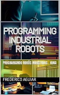 Livro Programando robôs Industriais - Kuka