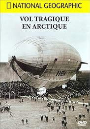 National Geographic - Vol Tragique En Arctique