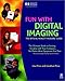 Fun with Digital Imaging: The Official Hewlett-Packard? Guide by 