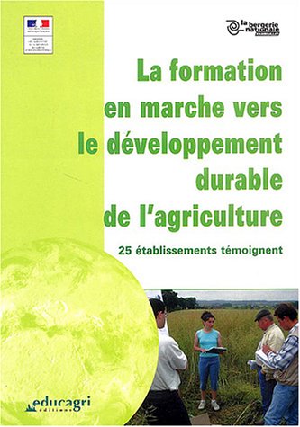 La  formation en marche vers le développement durable de l'agriculture