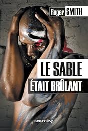 Le  sable était brûlant