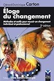 ELOGE DU CHANGEMENT 2E EDITION (MANAGEMENT ET ORGANISATION) (French Edition) by 