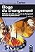 ELOGE DU CHANGEMENT 2E EDITION (MANAGEMENT ET ORGANISATION) (French Edition) by 