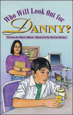 Who Will Look Out for Danny?: Confidence and Courage (Literacy Links Plus)