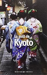 Le  goût de Kyoto