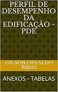 Livro PERFIL DE DESEMPENHO DA EDIFICAÇÃO - PDE: ANEXOS - TABELAS
