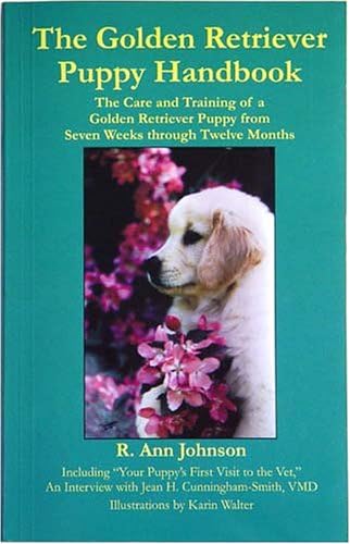 Amazon Com The Golden Retriever Puppy Handbook R Ann Johnson Books