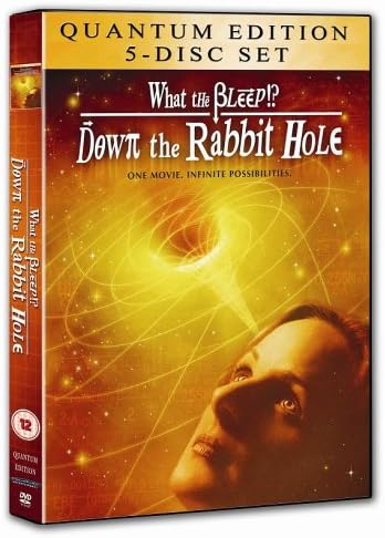 What The Bleep? Down the Rabbit Hole