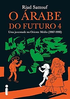 Livro O Árabe do Futuro 4: Uma juventude no Oriente Médio (1987-1992)