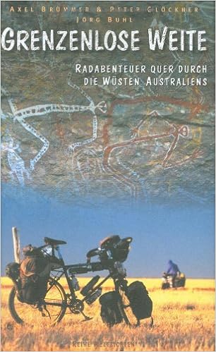 Grenzenlose Weite Radabenteuer Quer Durch Die Wusten Australiens Amazon De Brummer Axel Glockner Peter Buhl Jorg Bucher